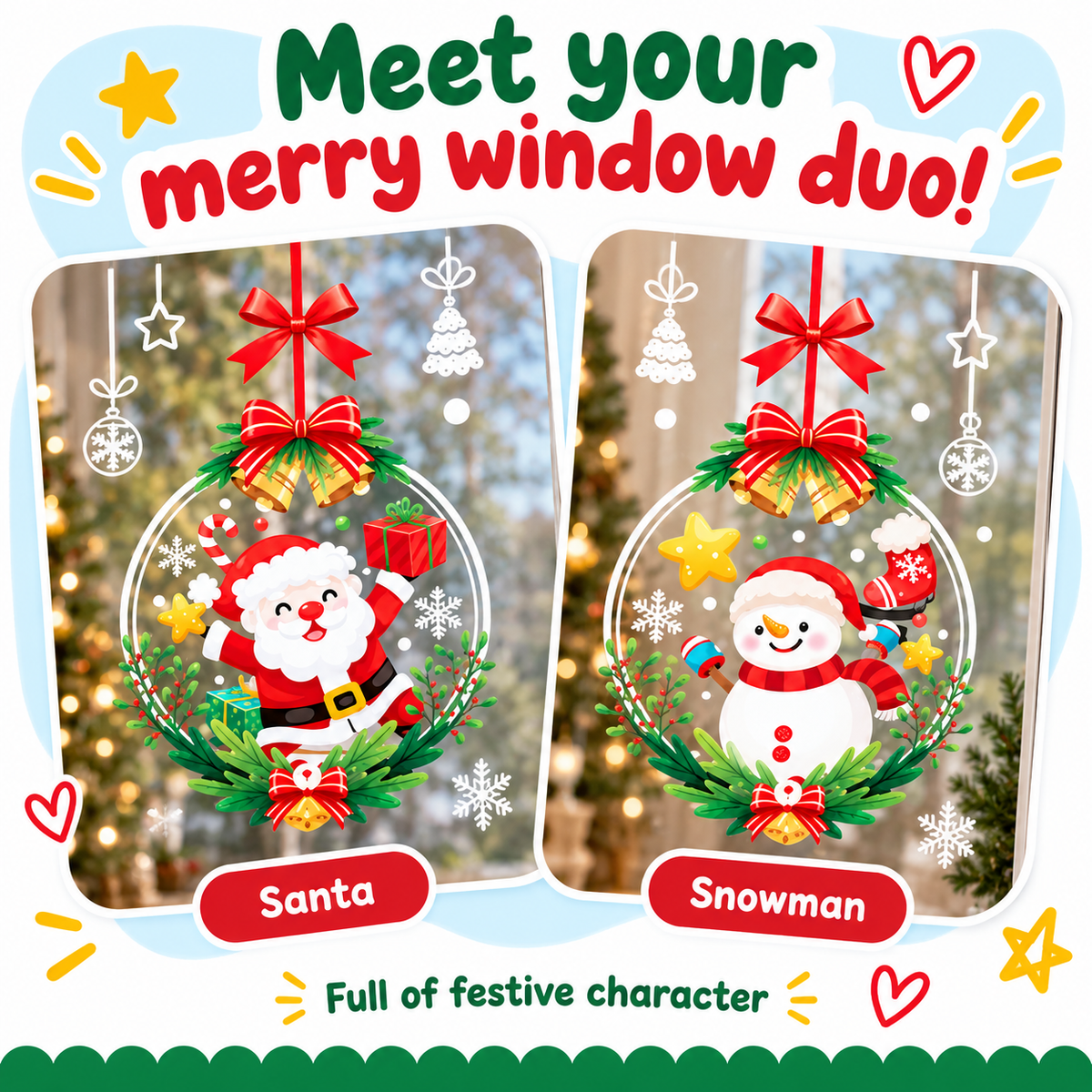 Meet your merry window duo - Santa design and Snowman design shown separately